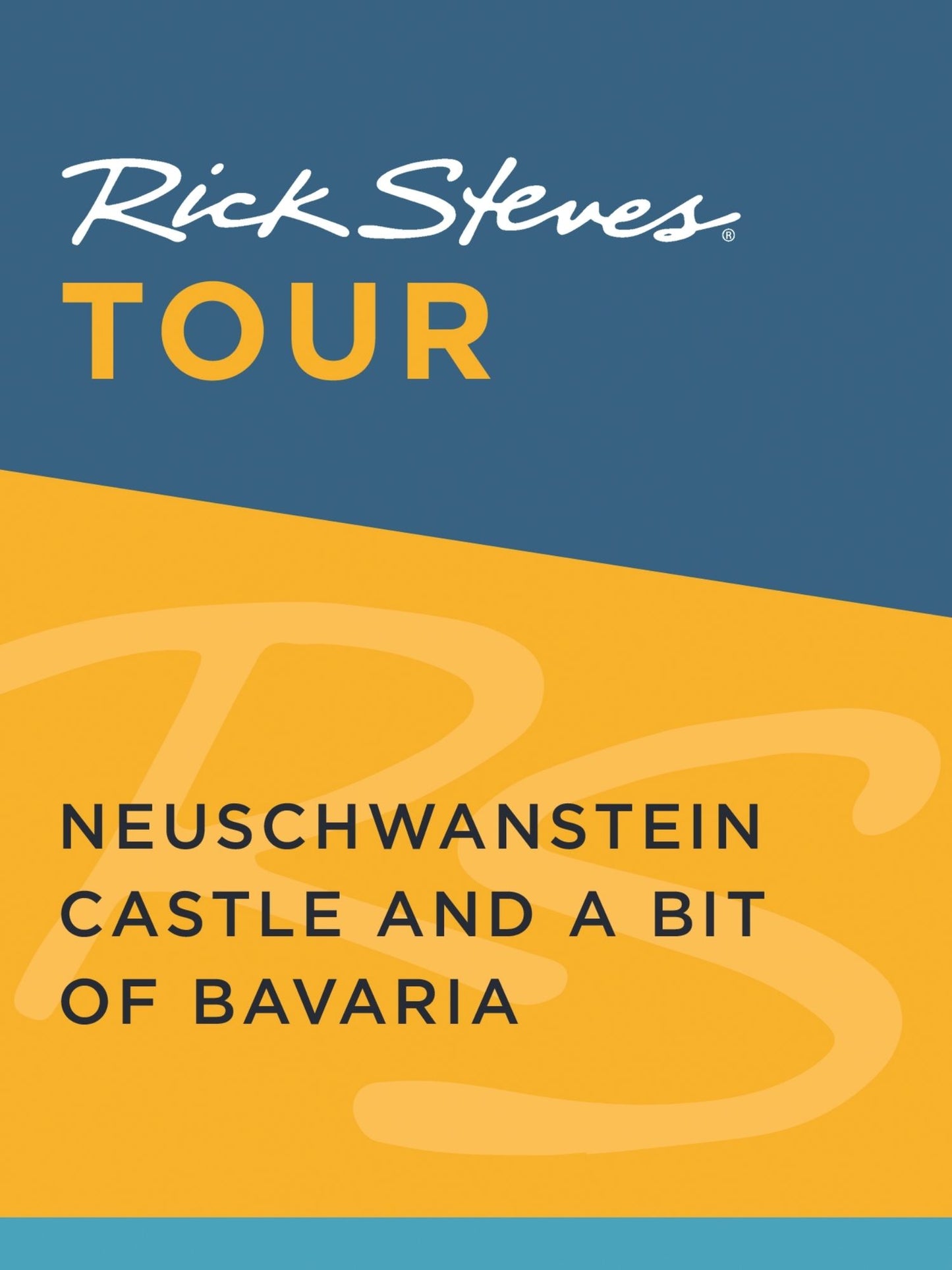 Rick Steves Tour: Neuschwanstein Castle and a Bit of Bavaria