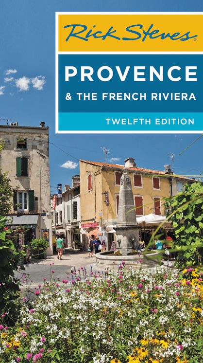 Rick Steves Provence & the French Riviera