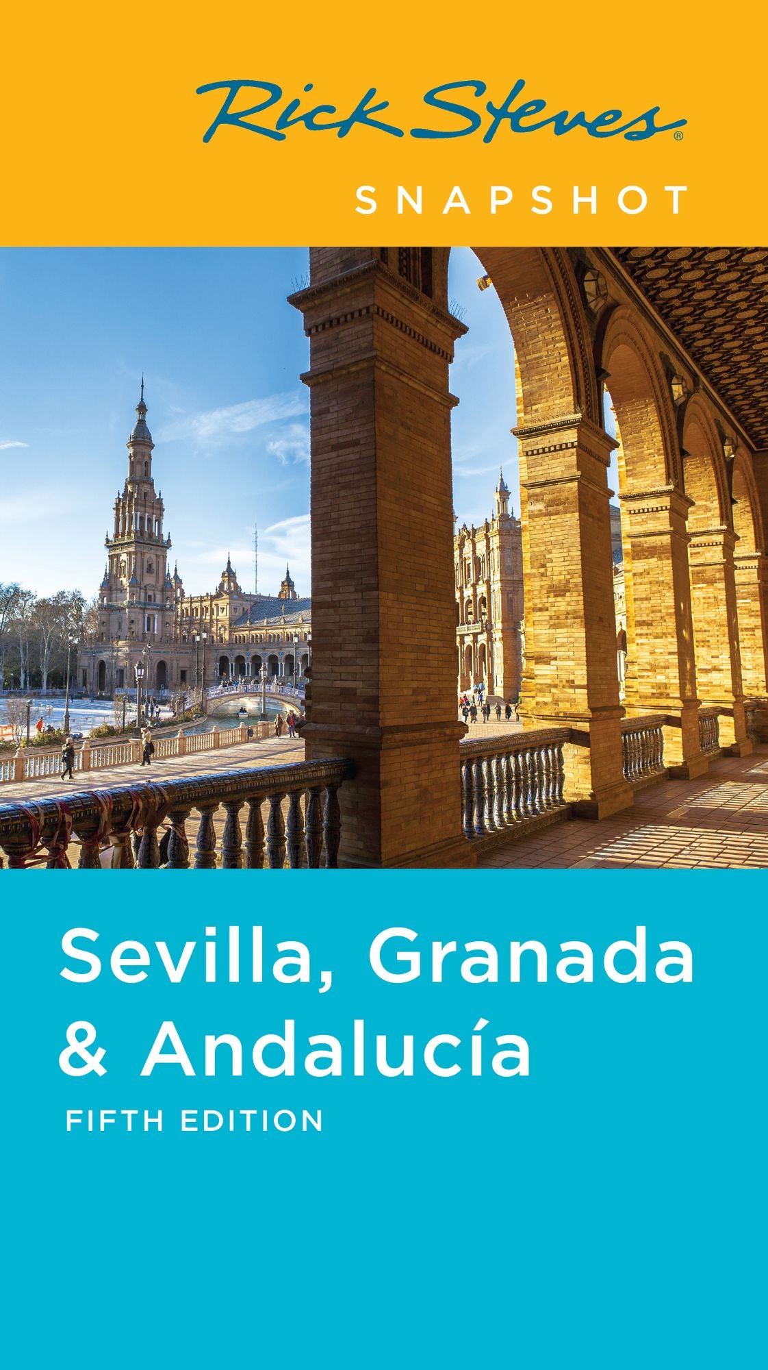 Rick Steves Snapshot Sevilla, Granada & Andalucía