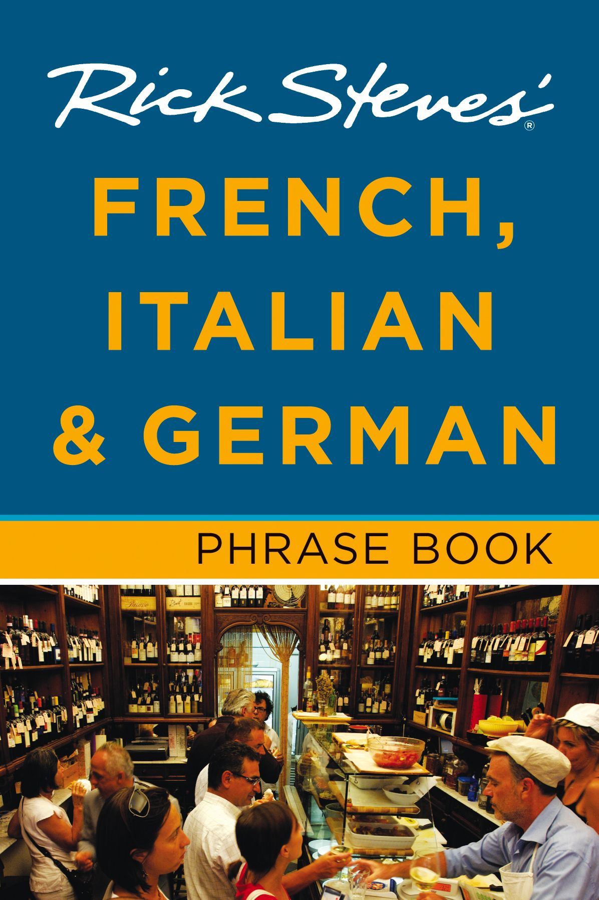 Rick Steves' French, Italian &amp; German Phrase Book
