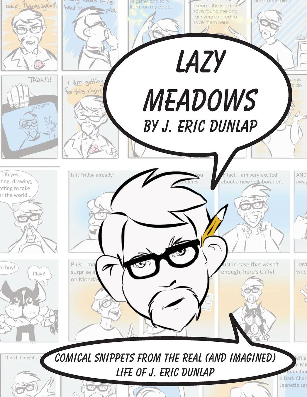 Lazy Meadows - Comical Snippets from the Real (and Imagined) Life of J. Eric Dunlap