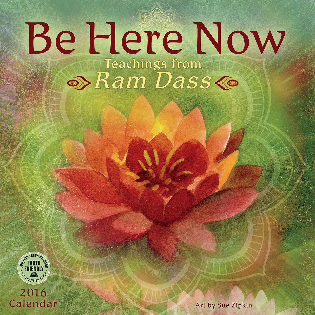 2016 Be Here Now Wall Calendar