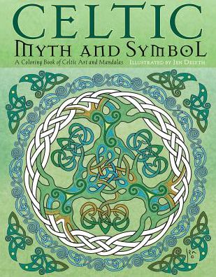 Celtic Myth & Symbol: Celtic Knot Art and Mandalas