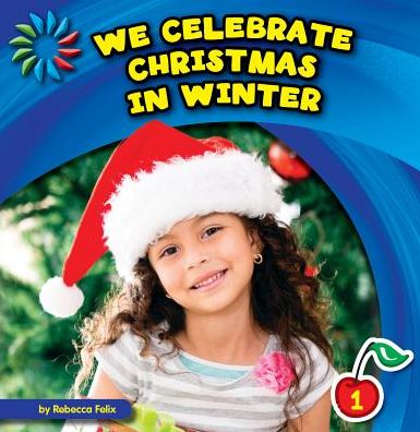 We Celebrate Christmas in Winter