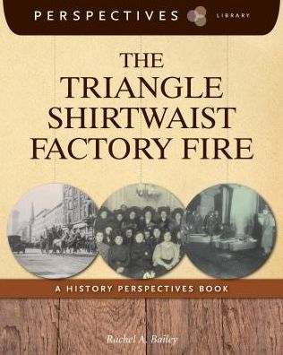 The Triangle Shirtwaist Factory Fire (Perspectives Library Series)