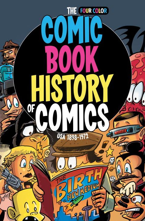 Comic Book History of Comics: Birth of a Medium