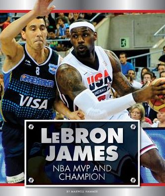 Lebron James: NBA MVP and Champion