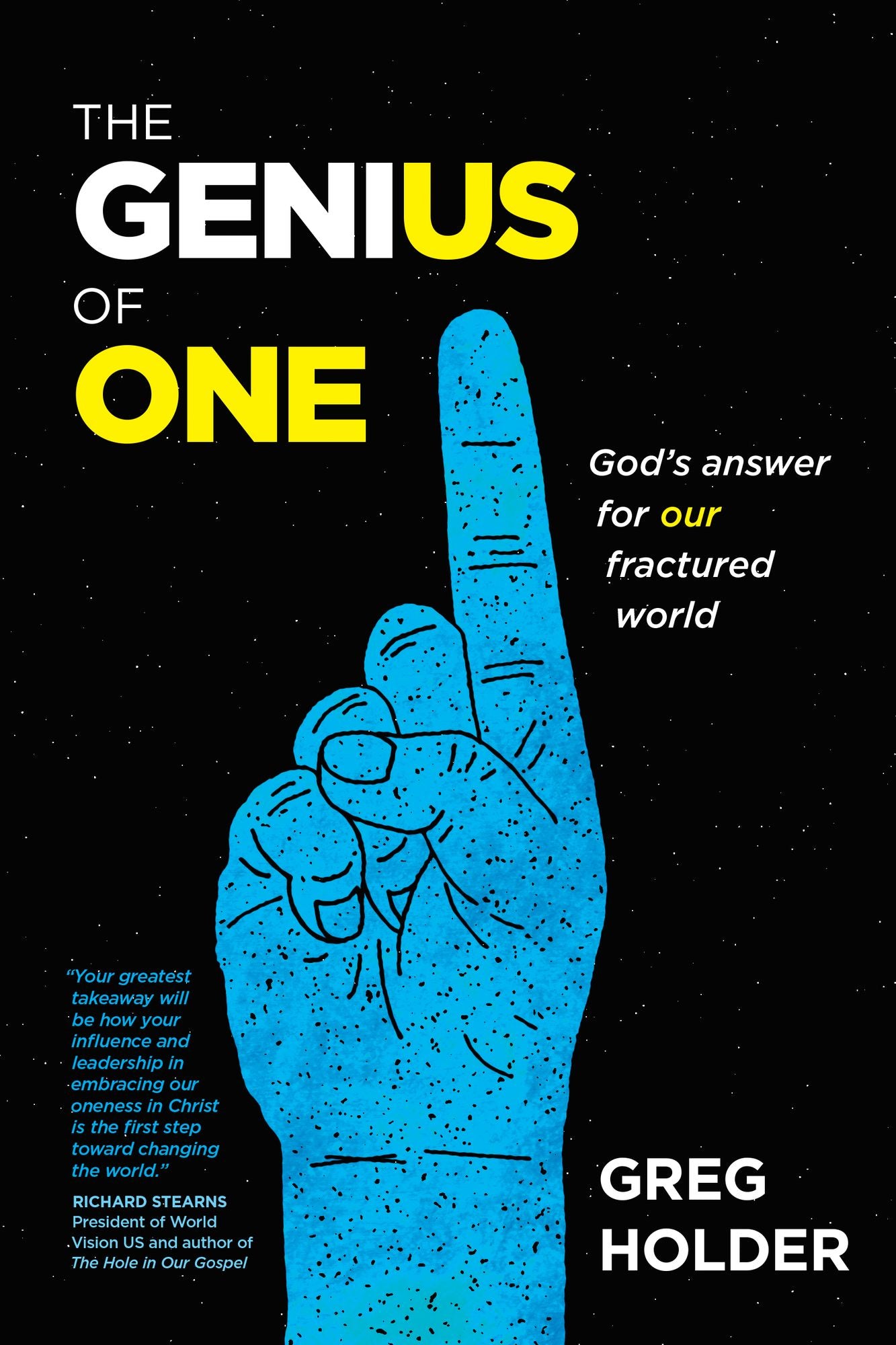 The Genius of One: God's Answer for Our Fractured World