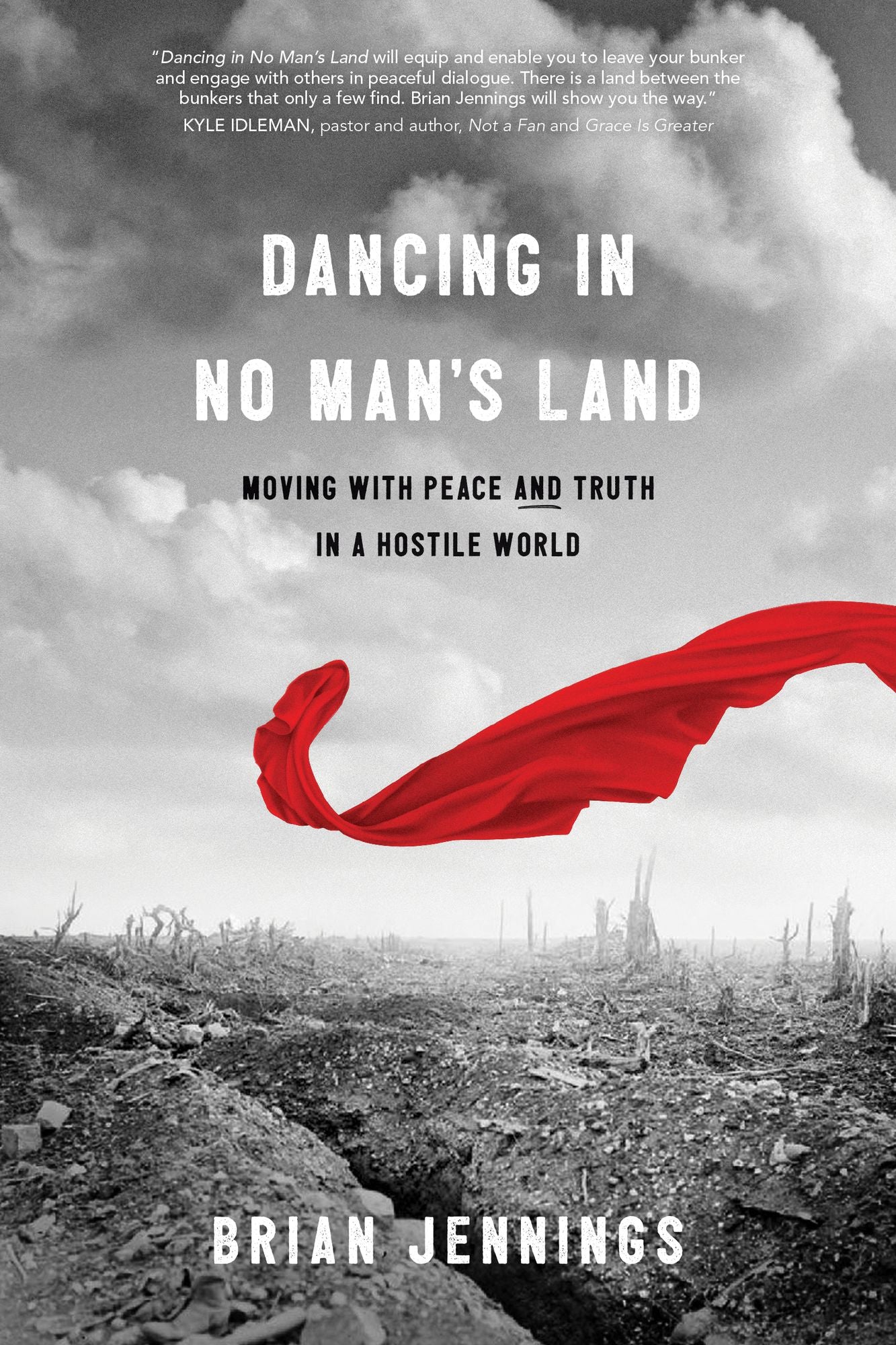 Dancing in No Man's Land: Moving with Peace and Truth in a Hostile World