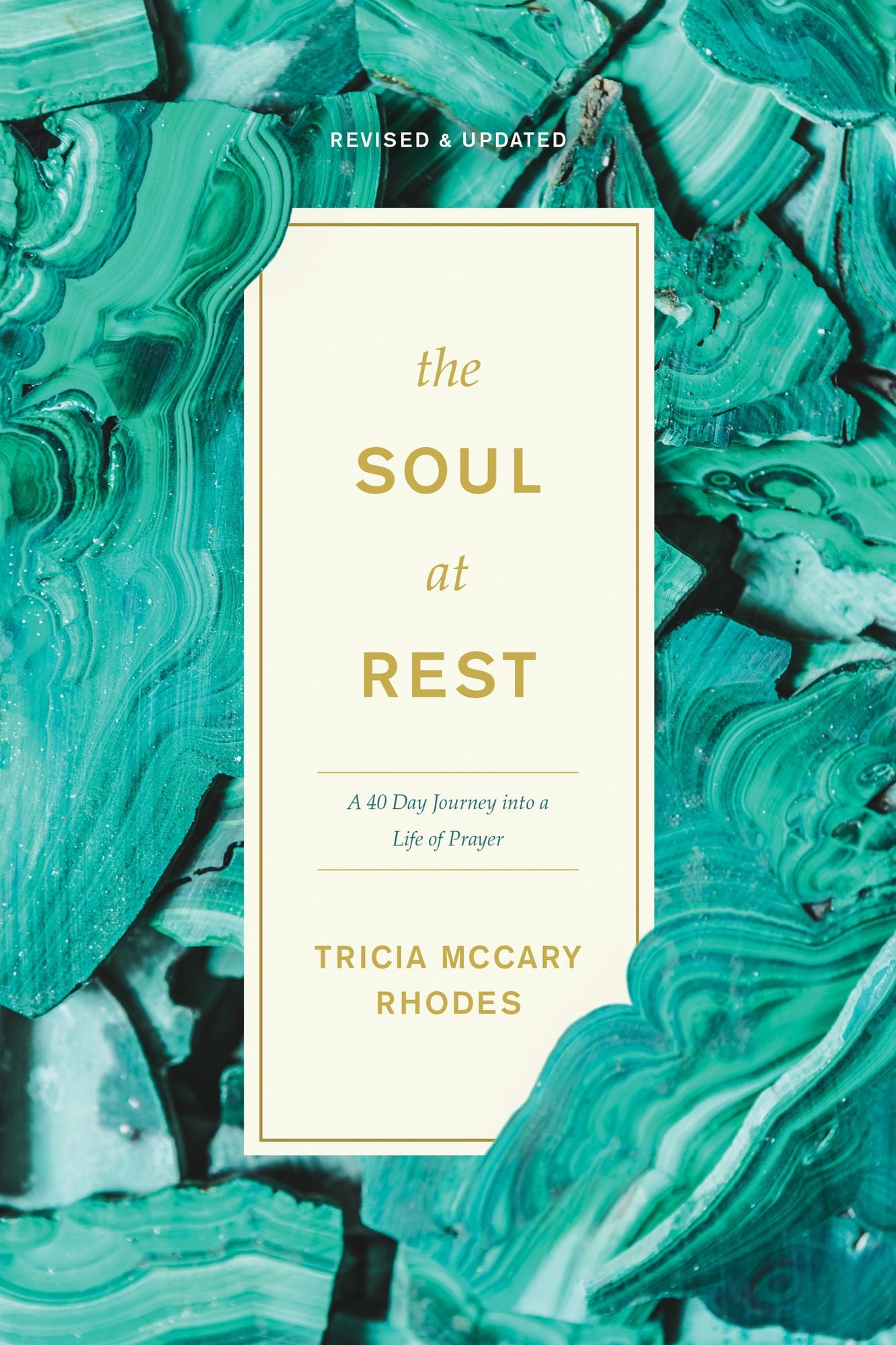 The Soul at Rest: A 40-Day Journey into a Life of Prayer