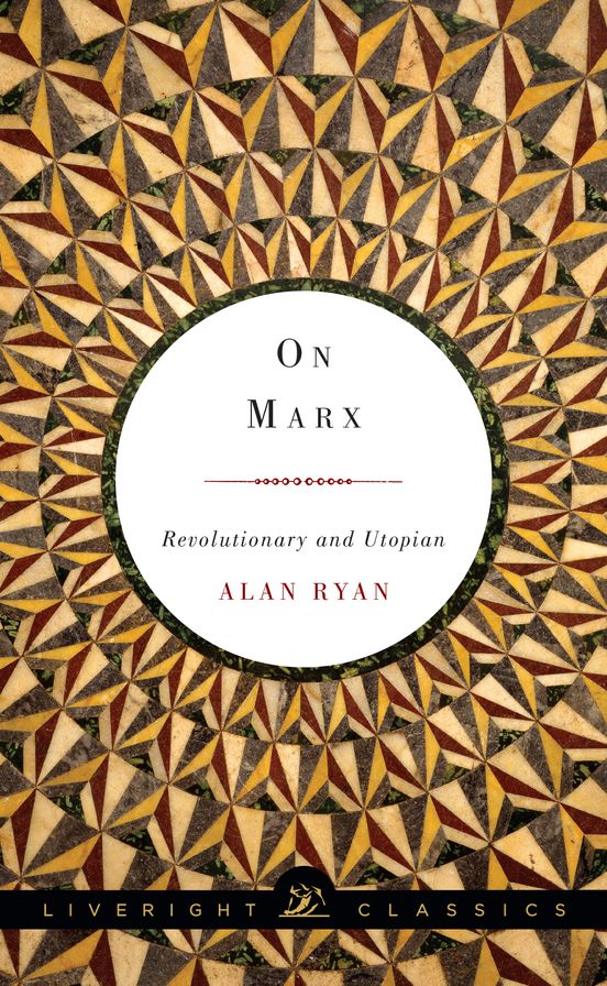 On Marx: Revolutionary and Utopian