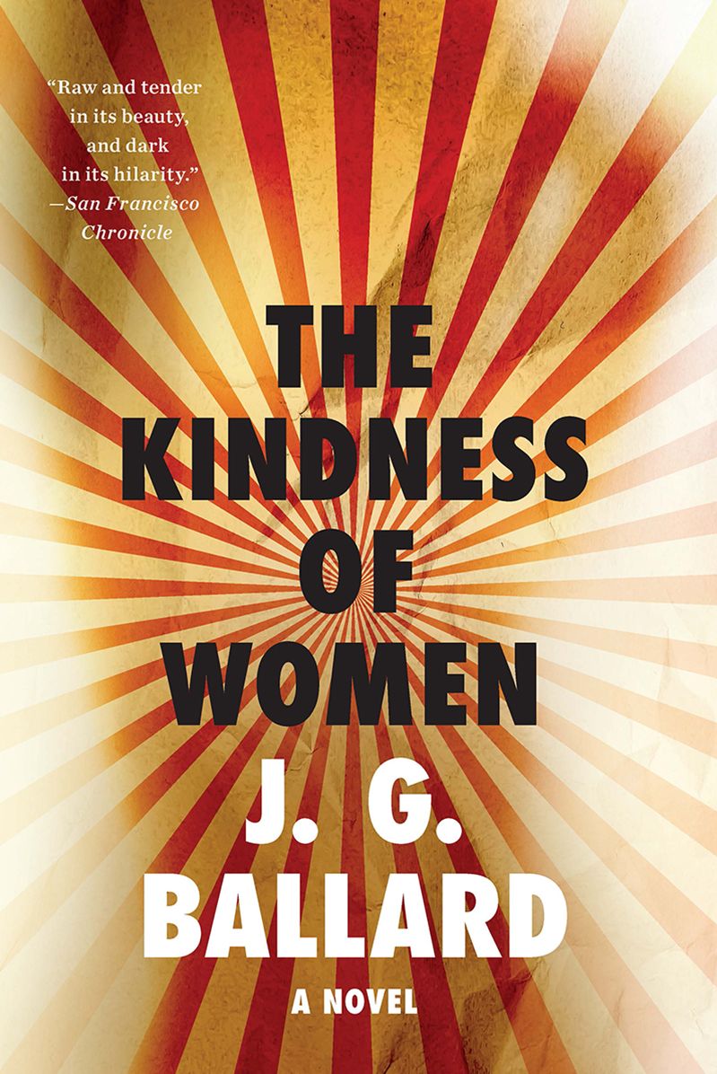 The Kindness of Women: A Novel