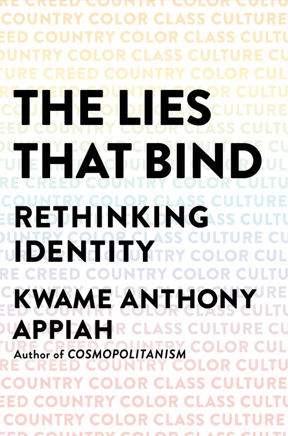 The Lies That Bind: Rethinking Identity