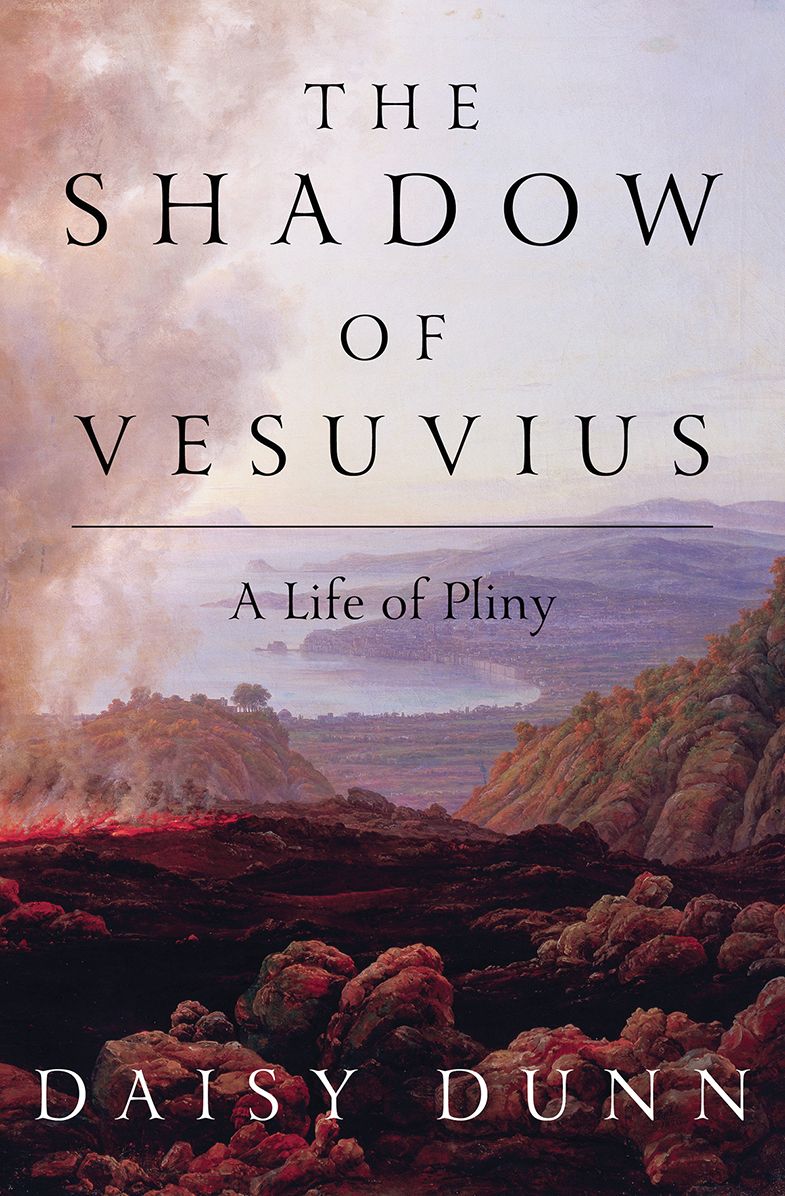 The Shadow of Vesuvius : A Life of Pliny