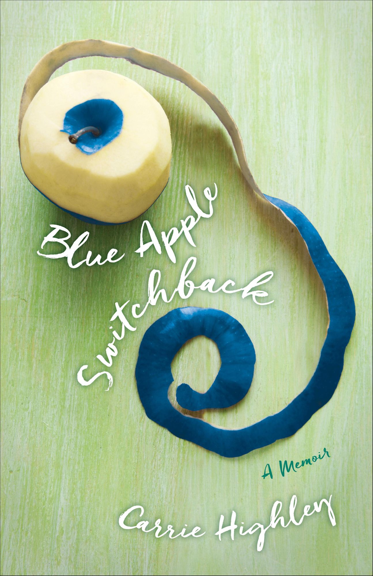 Blue Apple Switchback: A Memoir