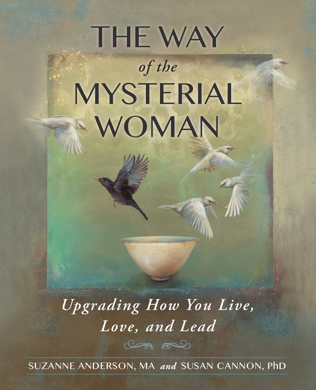 The Way of the Mysterial Woman: Upgrading How You Live, Love, and Lead