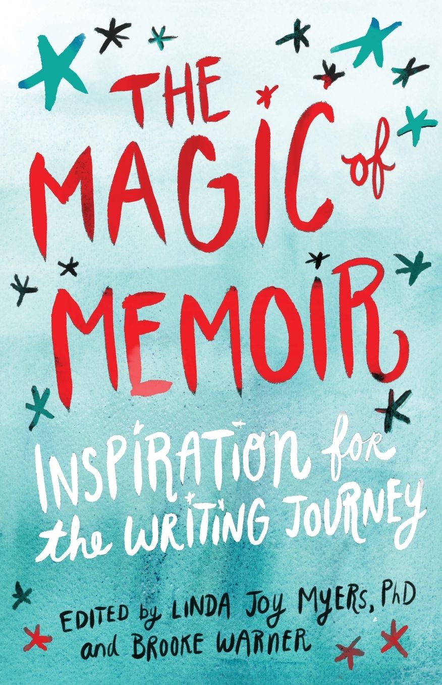 The Magic of Memoir: Inspiration for the Writing Journey