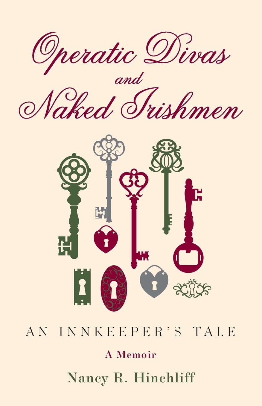 Operatic Divas and Naked Irishmen: An Innkeeper's Tale