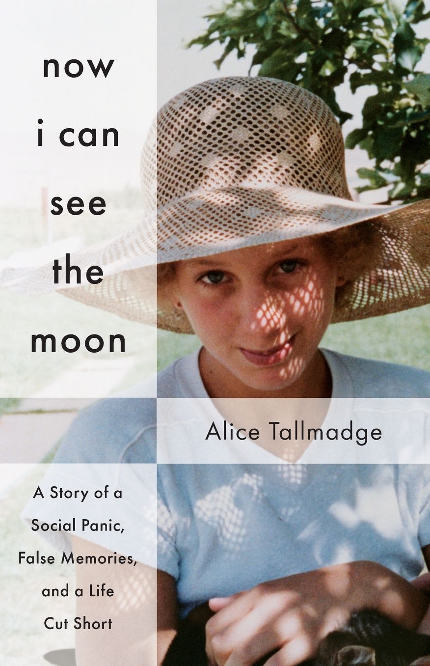 Now I Can See The Moon: A Story of a Social Panic, False Memories, and a Life Cut Short