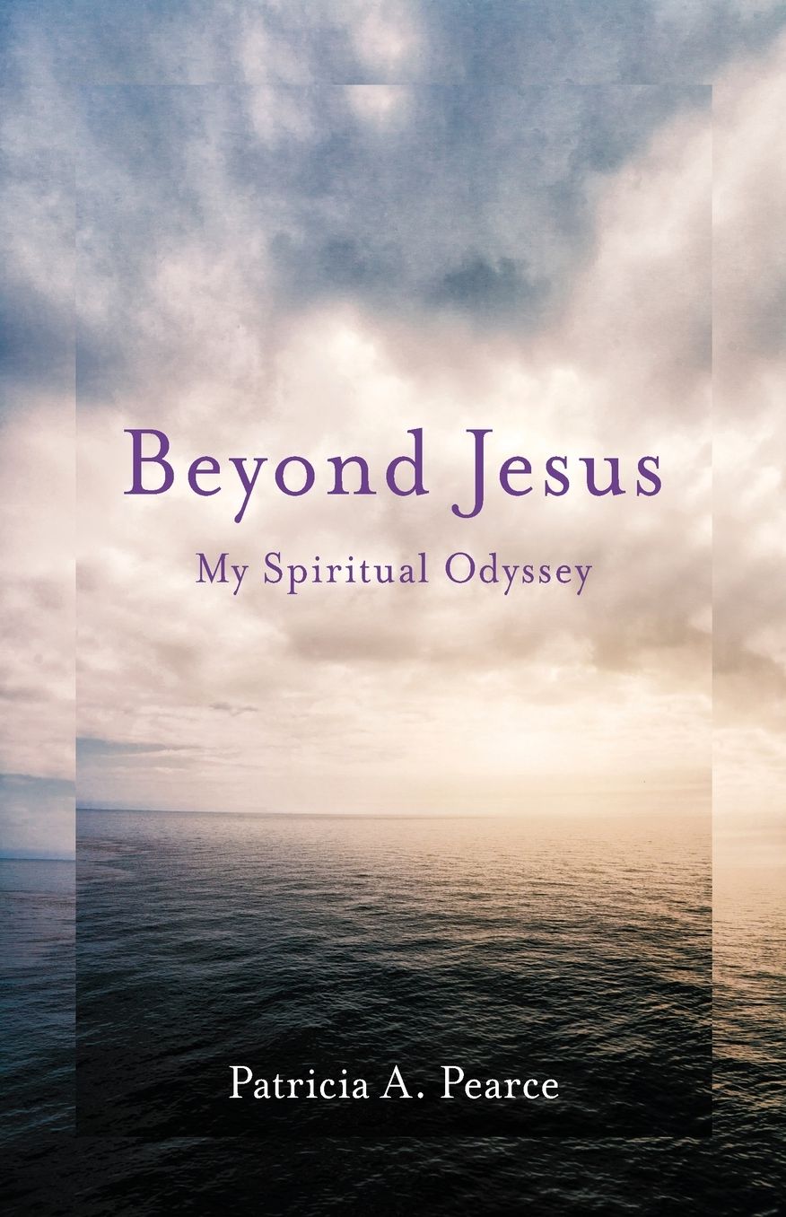 Beyond Jesus: A Spiritual Odyssey