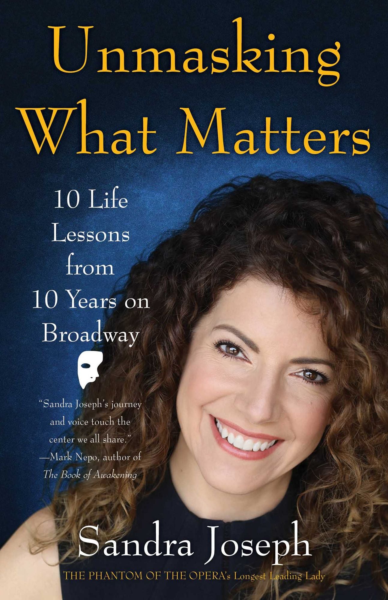 Unmasking What Matters: 10 Life Lessons from 10 Years on Broadway