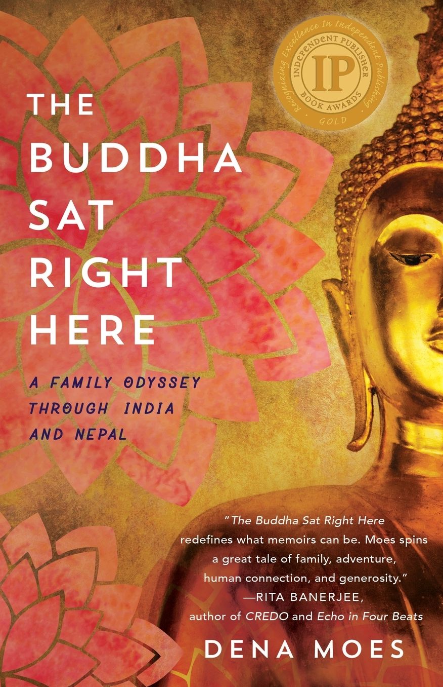 The Buddha SAT Right There: A Family Odyssey Through India and Nepal