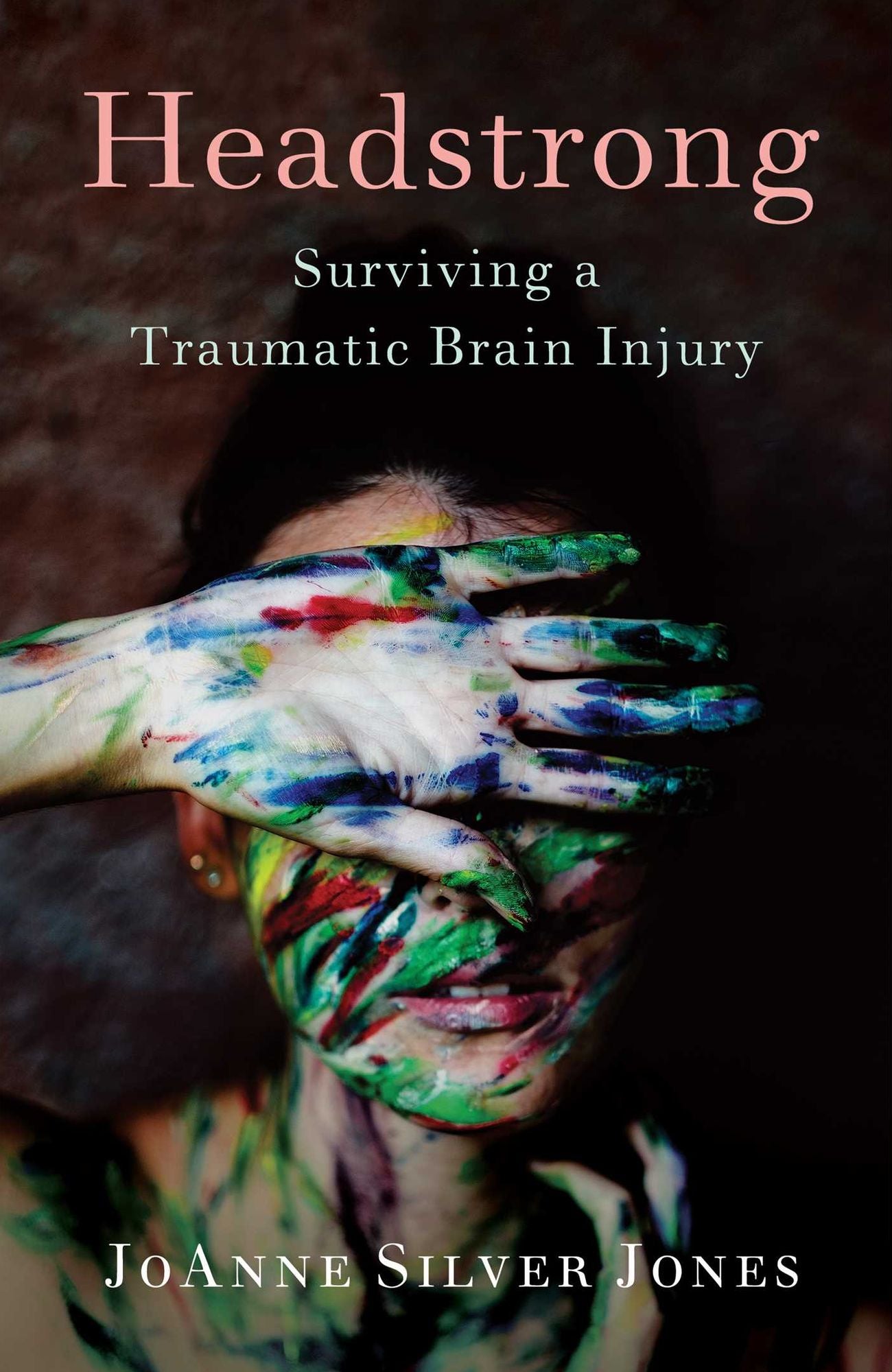 Headstrong : Surviving Traumatic Brain Injury