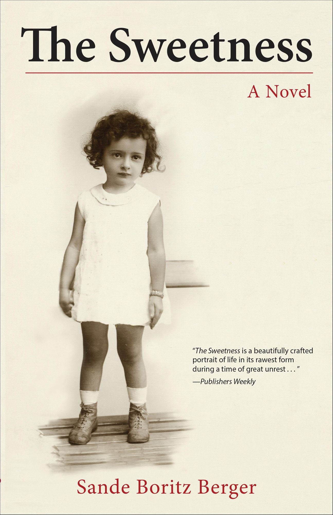 The Sweetness: A Novel