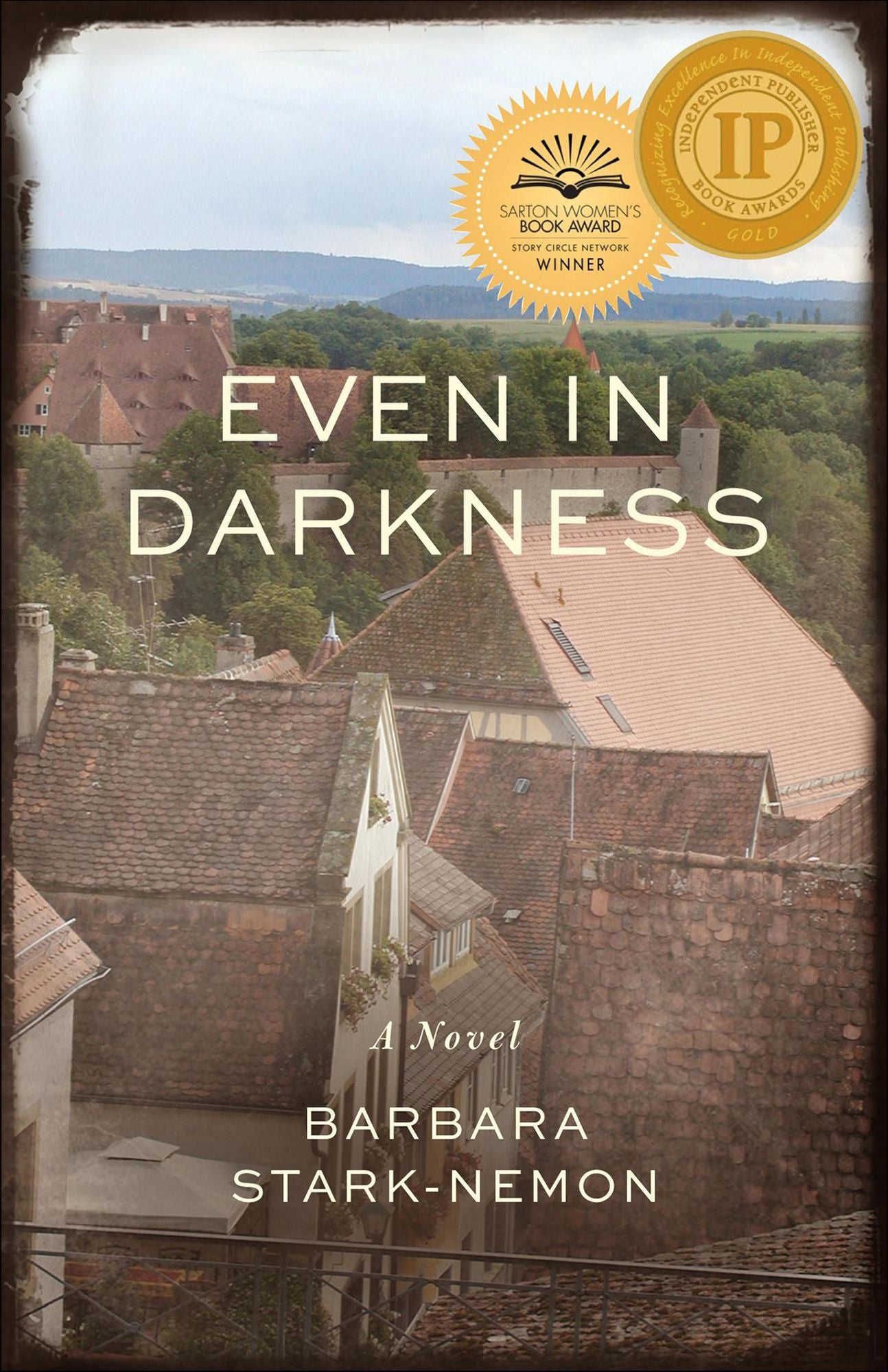 Even in Darkness: A Novel