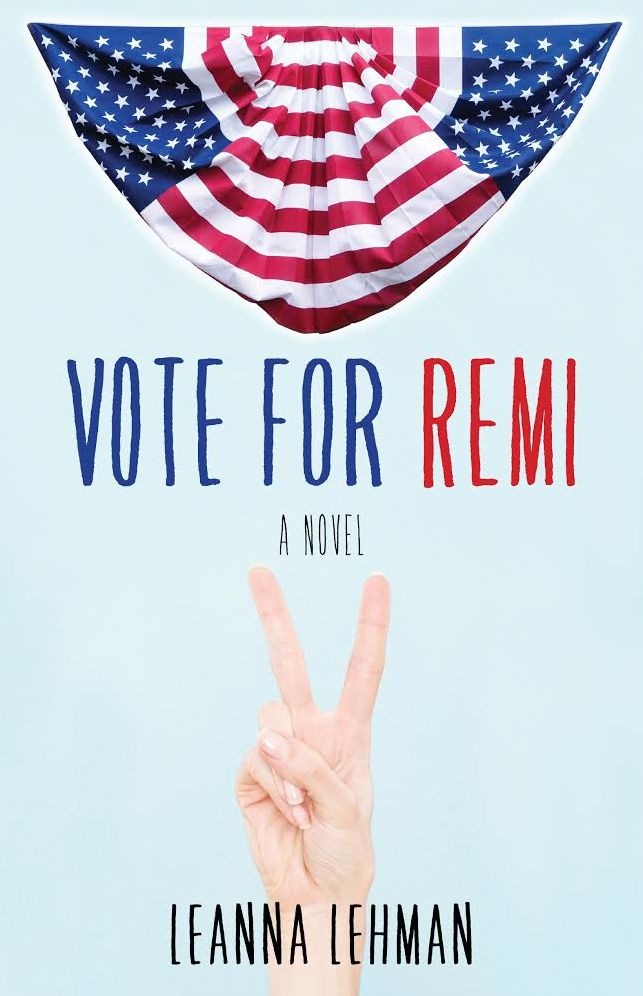 Vote for Remi: A Novel