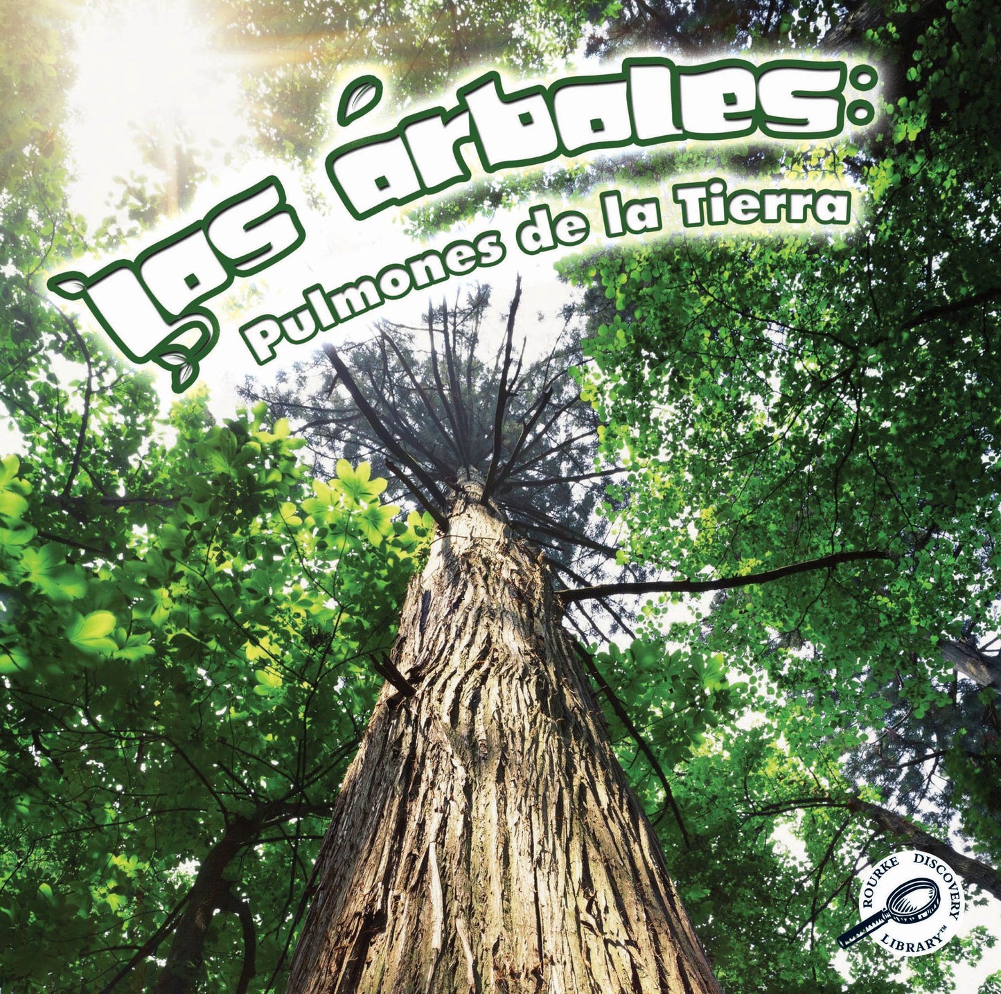 Los ï¿½rboles: Pulmones de la Tierra: Trees: Earth's Lungs