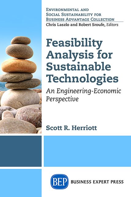 Feasibility Analysis for Sustainable Technologies: An Engineering-Economic Perspective