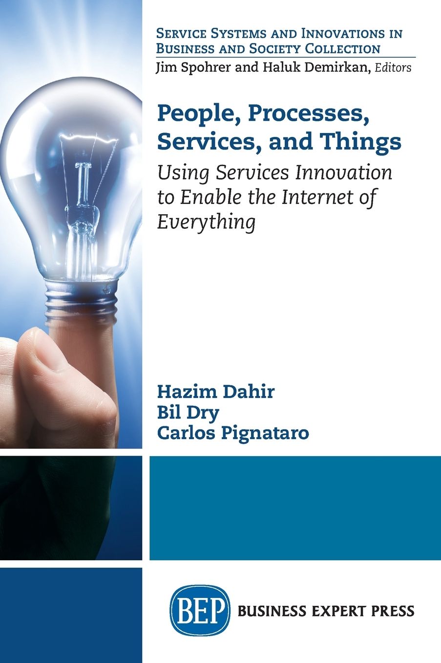 People, Processes, Services, and Things: Using Services Innovation to Enable the Internet of Everything