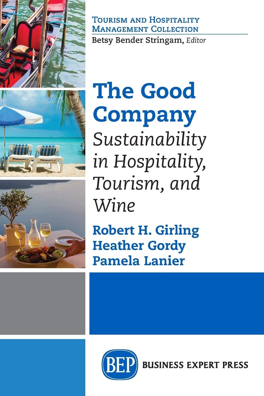 Good Company: Sustainability in Hospitality, Tourism and Wine