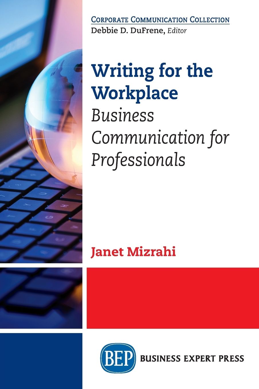 Writing for the Workplace: Business Communication for Professionals