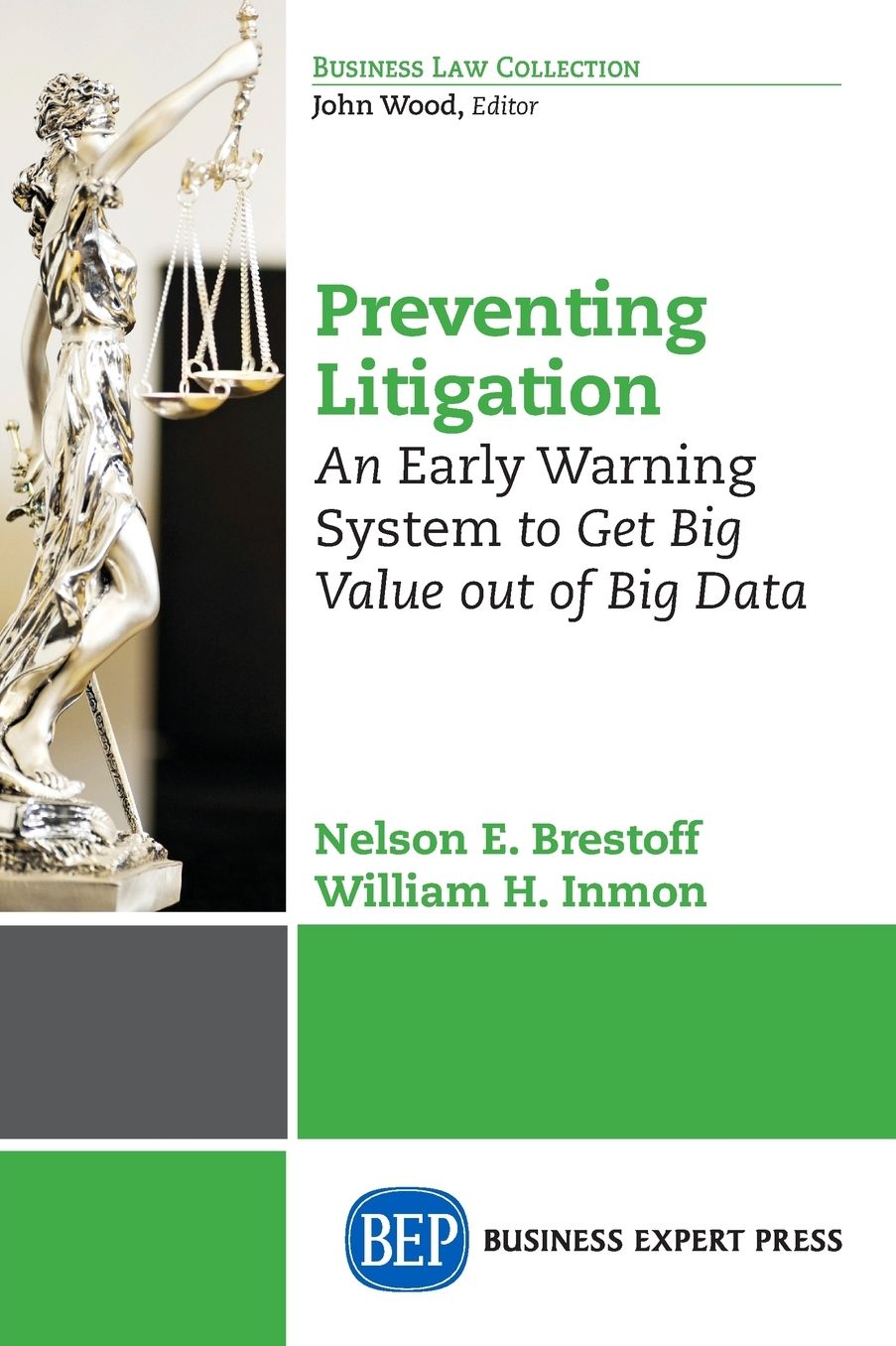 Preventing Litigation: An ?Early Warning? System to Get Big Value Out of Big Data