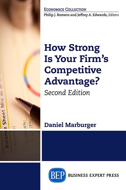 How Strong is Your Firm's Competitive Advantage, Second Edition