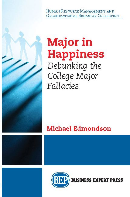 Major in Happiness: Debunking the College Major Fallacies