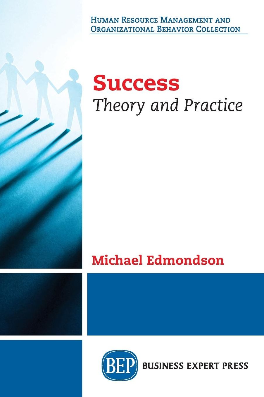 Success: Theory and Practice