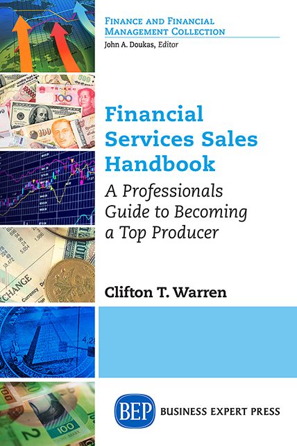 Financial Services Sales Handbook: A Professionals Guide to Becoming a Top Producer