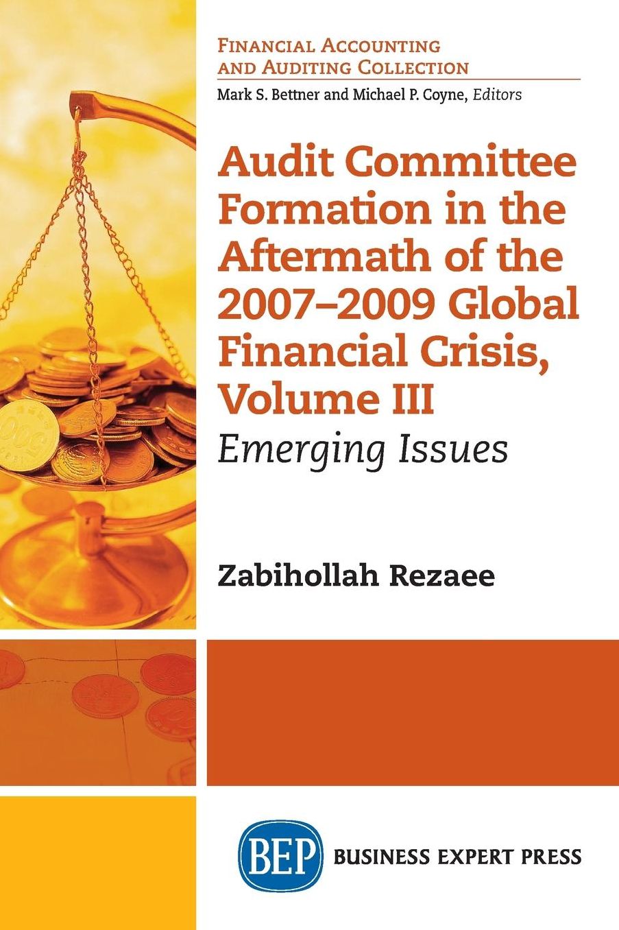 Audit Committee Formation in the Aftermath of the 2007-2009 Global Financial Crisis, Volume III: Emerging Issues