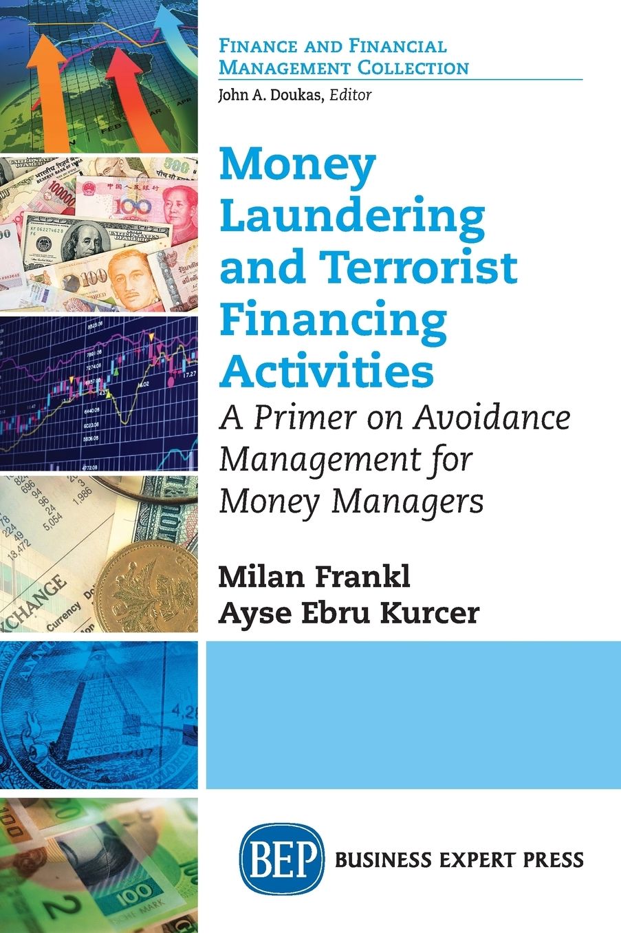 Money Laundering and Terrorist Financing Activities: A Primer on Avoidance Management for Money Managers