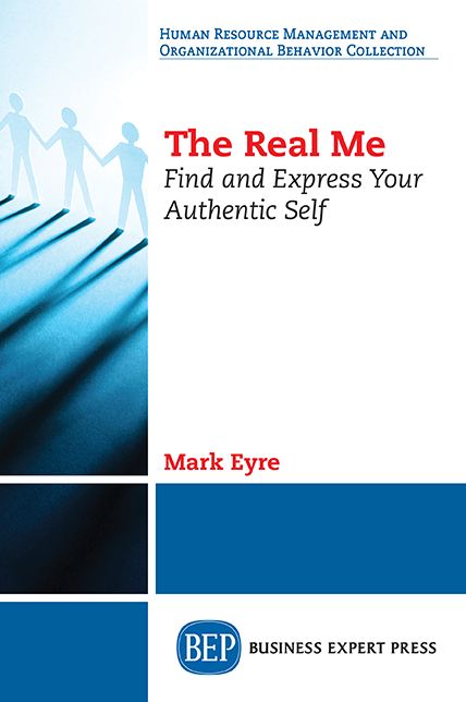 The Real Me: Find and Express Your Authentic Self