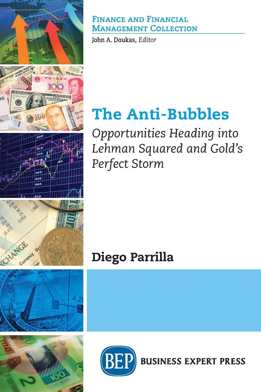 The Anti-Bubbles: Opportunities Heading into Lehman Squared and Gold's Perfect Storm