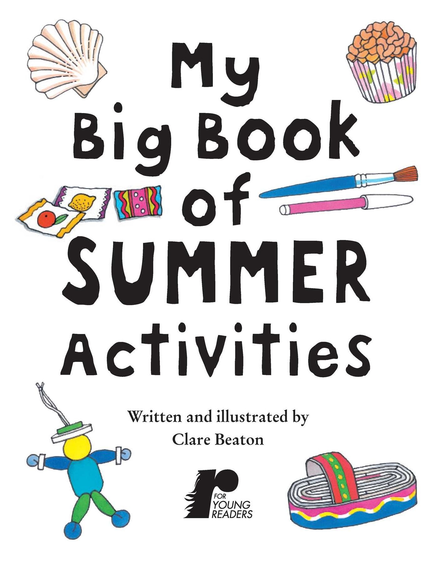 My Big Book of Summer Activities: Packed with Creative Crafts to Make and Outdoor Activities to Do