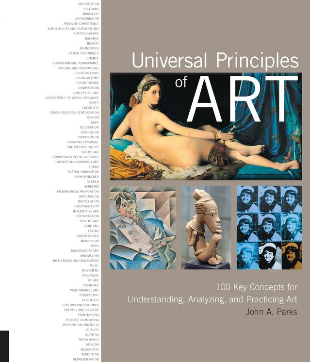 Universal Principles of Art: 100 Key Concepts for Understanding, Analyzing, and Practicing Art
