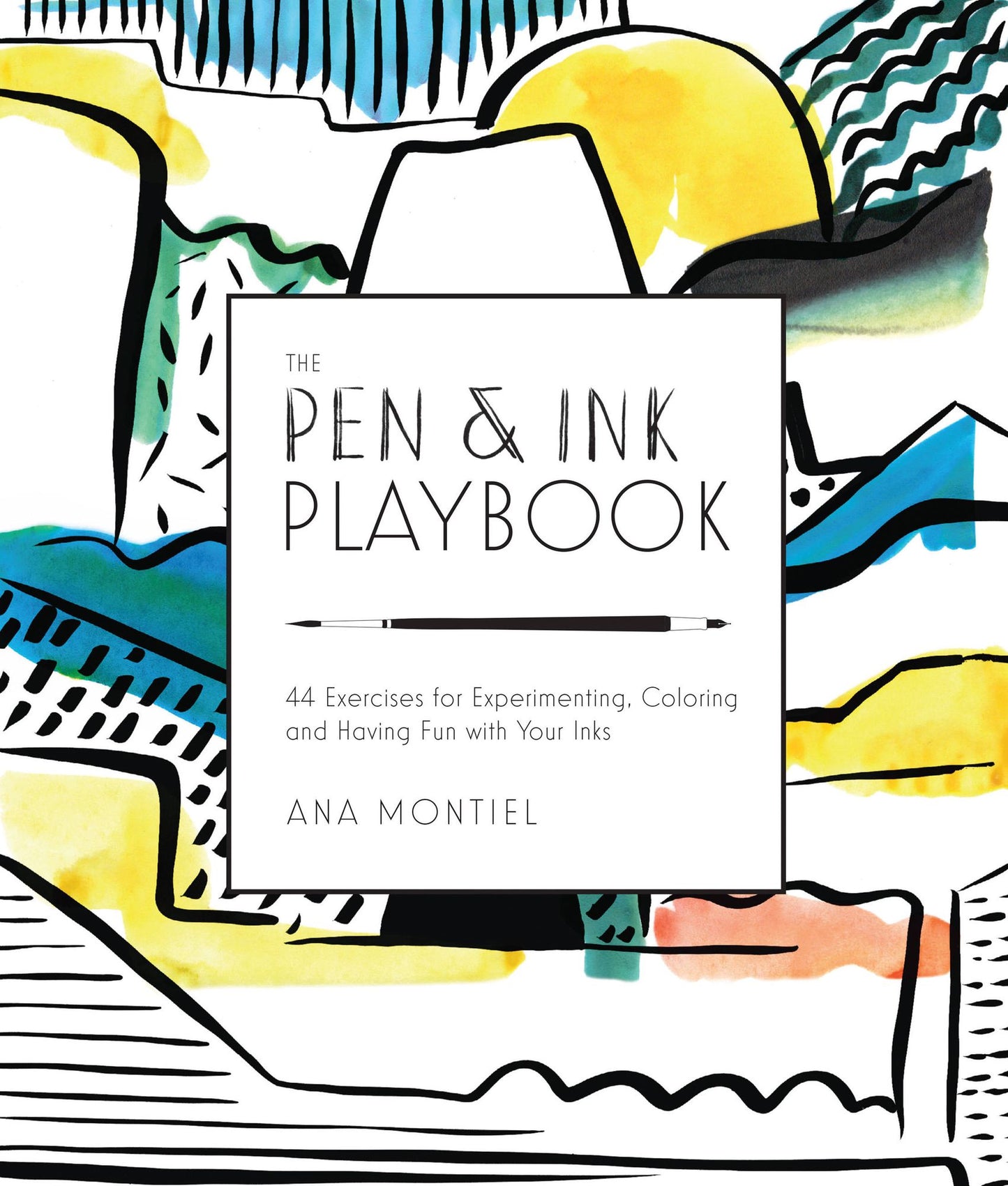 The Pen & Ink Playbook: 44 Exercises to Sketch, Dip, and Drizzle with Ballpoint, Dip Pens & Ink