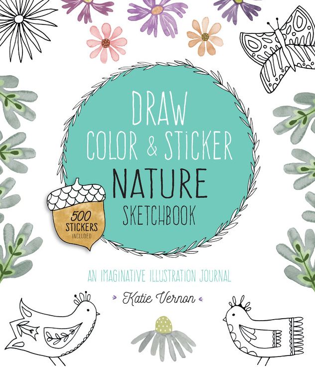 Draw, Color, and Sticker Nature Sketchbook: An Imaginative Illustration Journal
