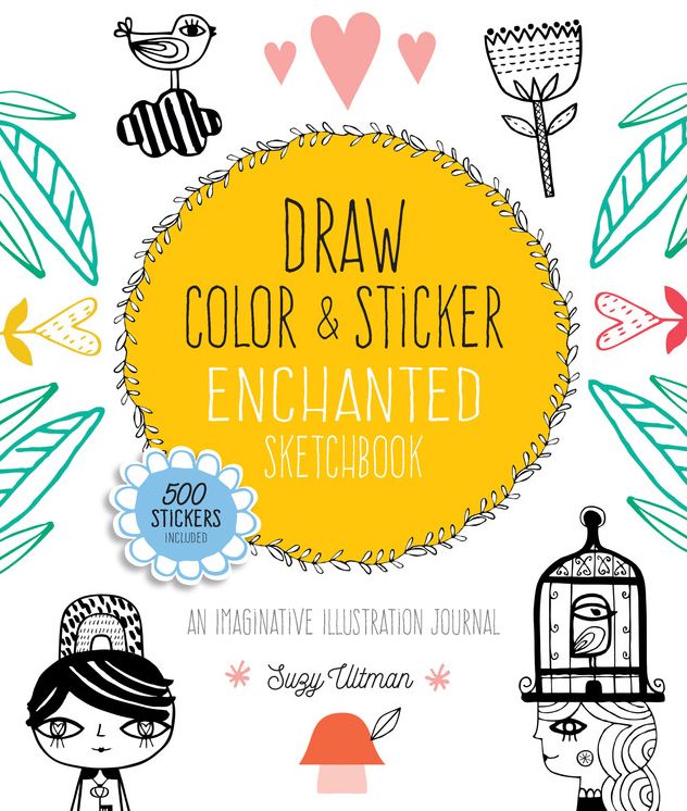 Draw, Color, and Sticker Enchanted Sketchbook: An Imaginative Illustration Journal