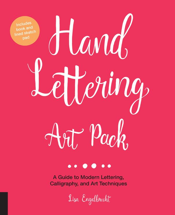 Hand Lettering Art Pack: A Guide to Modern Lettering, Calligraphy, and Art Techniques-Includes Book and Lined Sketch Pad